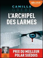 L'Archipel des larmes [Audiobook]